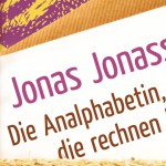 Jonas Jonasson – Die Analphabetin, die rechnen konnte
